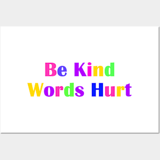 Be Kind Words Hurt Posters and Art